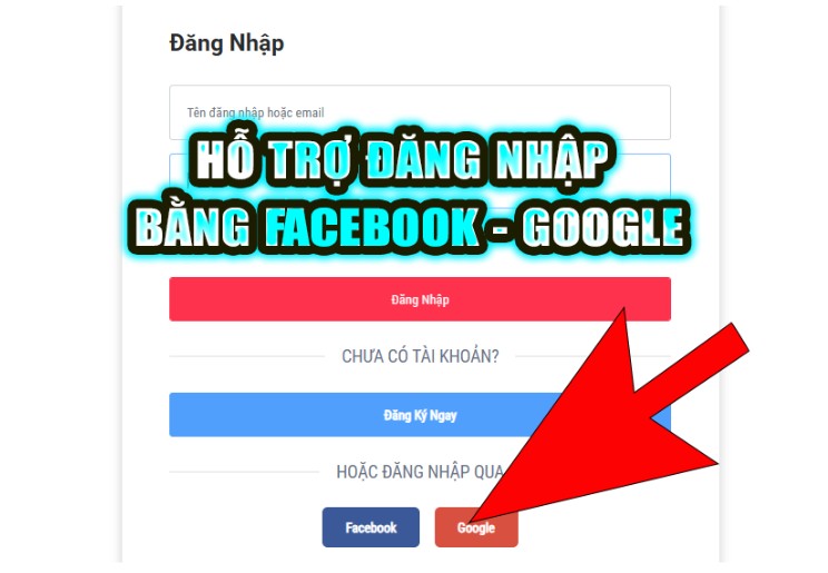 đăng nhập nhanh bằng Facebook hoặc Google