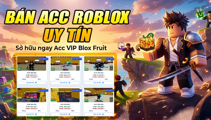 Sở hữu Acc Blox Fruits cực phẩm (Max Level, Leopard, Dragon, Kitsune...) tại shopaccrobloxvn.com 