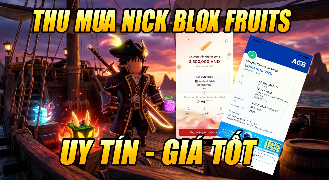 Thu Mua Acc Blox Fruit Uy Tín – Giá Cao, Giao Dịch Nhanh Gọn